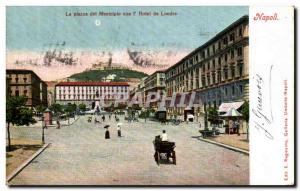 Old Postcard Italy Italia Napoli Piazza del municipio con l & # 39hotel of Lo...