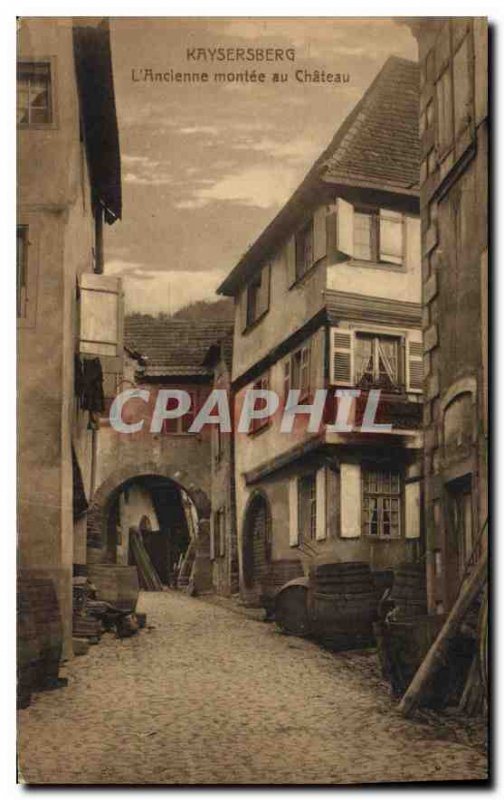 Old Postcard Kaysersberg L'Ancienne montee Chateau