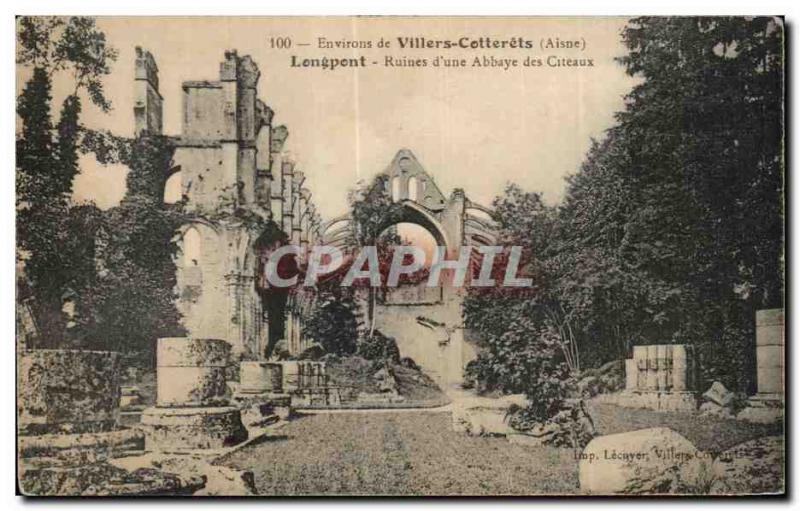 Old Postcard Around Villers Cotterets Aisne Longpont ruins of a Cistercian abbey