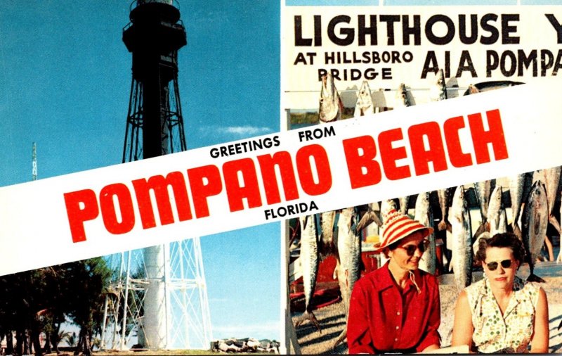 Florida Greetings From Pompano Beach Showing Lighthouse At Hillsboro Bridge
