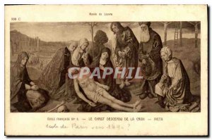 Old Postcard Louvre Museum XV French School Christ down from the Cross