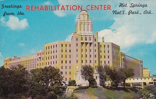 Greetings From The Rehabilitation Center Hot Springs National Park Arkansas