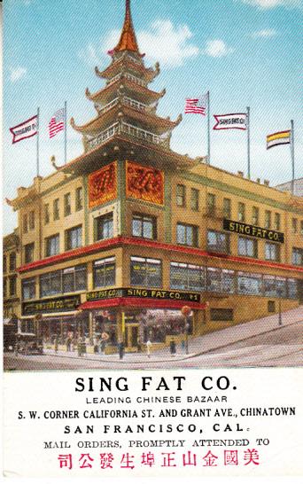 Sing Fat - Leading Chinese Bazaar - SF. Cal.