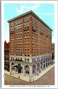 VINTAGE POSTCARD CENTRAL UNION TRUST COMPANY BUILDING WHEELING WEST VIRGINIA