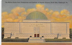 Million Dollar Buhl Planetarium and Institute of Popular Science Pittsburgh, ...