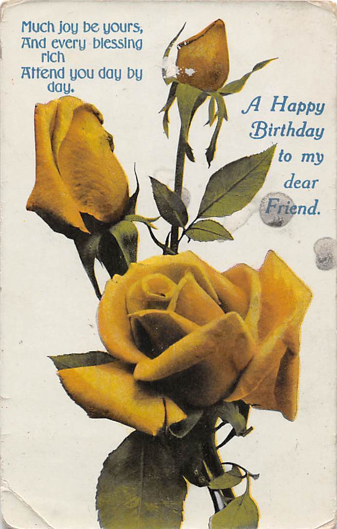 Joy Blessing Rich Happy Birthday Dear Friend Yellow Roses 1917