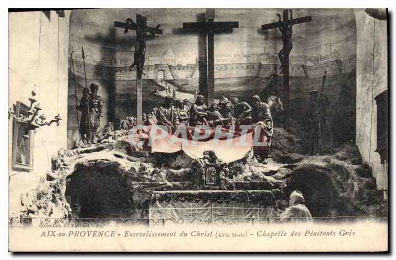 Old Postcard Aix en Provence Entombment of Christ XVI century Chapel of the P...