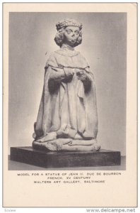 BALTIMORE, Maryland, 1900-1910's; Model For A Statue Of Jean II, Duc De Bourb...