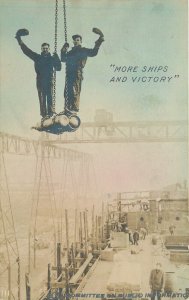 Postcard RPPC C-1918 WW1 Propaganda Victory Ship construction hand tint 24-97