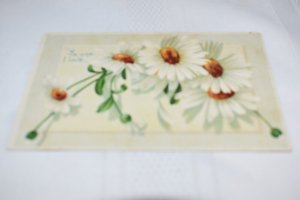 To One I Love Daisies Greetings Postcard B. W. 386 Printed in Germany