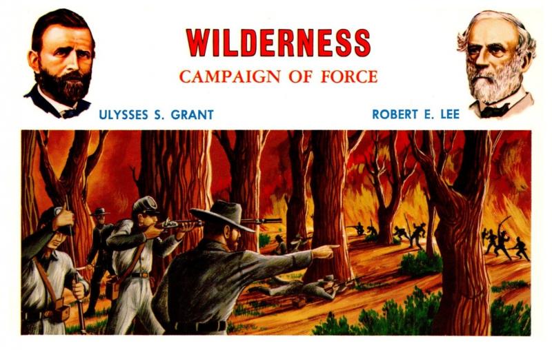 Wilderness Campaign of Force Ulysses S.Grant Robert E. lee