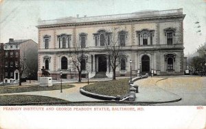 PEABODY INSTITUTE & GEORGE PEABODY STATUE BALTIMORE MARYLAND POSTCARD 1909