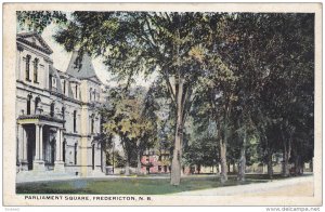 Parliament Square , FREDERICTON , New Brunswick ,  Canada , PU-1930