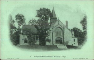 Wellesley MA Houghton Memorial Chapel c1905 Postcard #1