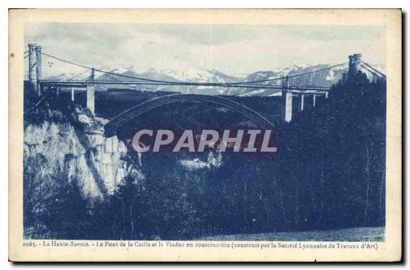 Old Postcard Haute Savoie Le Pont de la Caille and construction Viaduct