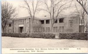 ALAMAGORDO, NM  Administration Building NEW MEXICO SCHOOL for the BLIND Postcard 