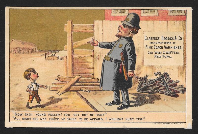 VICTORIAN TRADE CARD Clarence Brooks Varnishes Police Boy 'Now Then Young Feller