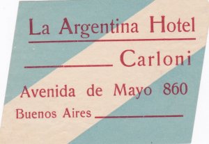 Argentina Buenos Aires La Argentina Hotel Carloni Vintage Luggage Label sk2465