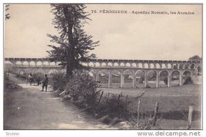 Aqueduc Romain, Les Arcades, Perigueux (Dordogne), France, 1900-1910s