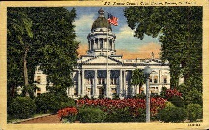 Fresno County Court House , CA