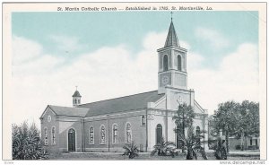 St. Martin Catolic Church , St. Martinville , Louisiana , 1910s
