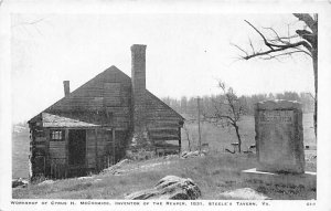 Workshop of Cyrus H. McCormick Inventor of the Reaper 1831 Steeles Tavern, Vi...