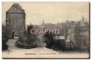 Luxembourg Old Postcard L & # 39ancienne Gate Treves