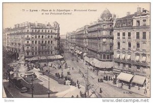 LYON, Place de la Republique, Monument Carnot et rue President-Carnot, Grande...