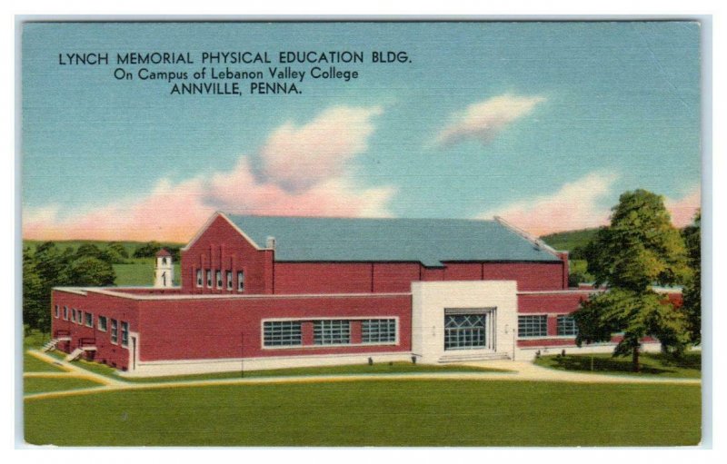 ANNVILLE, PA ~ Lebanon Valley College LYNCH MEMORIAL PHYSICAL EDUCATION Postcard