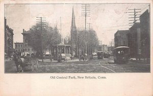 OLD CENTRAL PARK NEW BRITAIN CONNECTICUT TROLLEY & HORSE WAGON POSTCARD 1907