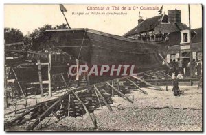 Old Postcard Fishing boat construction Fishing boat chocolet & The La Coloniale