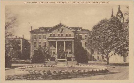 Kentucky Nazareth Administration Building Nazareth Junior College And Academy...