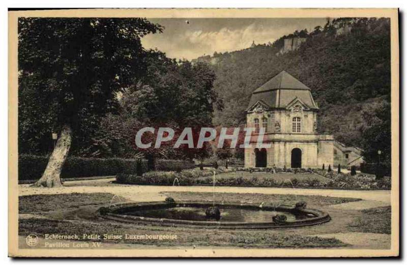 Old Postcard Echternach pélite Switzerland Luxembourg Pavilion Louis XIV