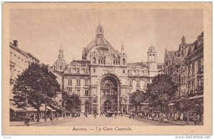 ANVERS, Belgium, 1900-1910's; La Gare Centrale