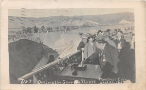 J24/ Montrose Colorado RPPC Postcard c10 President Taft Gunnison Tunnel 292