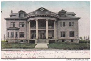 Wisconsin Oshkosh The Old Ladies' Home 1908