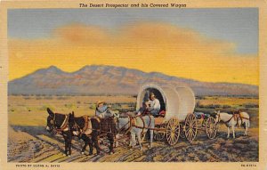 Desert Prospector and his Covered Wagon Horse Drawn Unused 