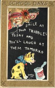 School Days Smile at Your Trubbles Today - a/s DWIG - DB - Tuck