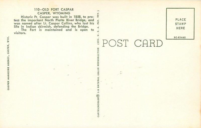 Casper WyomingOld Fort CasparBuilt 1858Platte River Bridge1950s Postcard