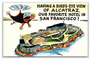 Having Bird's-Eye View Of Alcatraz Our Favorite Hotel San Francisco CA Postcard