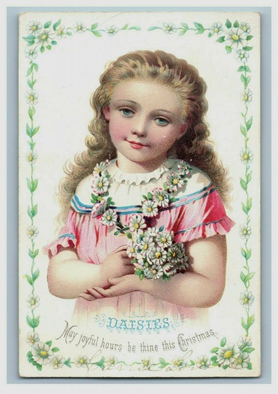 1880s Victorian Christmas Card Lovely Girl & Daisies Fab! P209