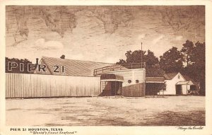 Pier 21 - Houston, Texas TX  