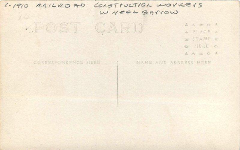 C-1910 Railroad Construction Workers Wheelbarrow RPPC real photo 266