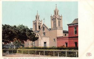 ALBUQUERQUE, NM  New Mexico       CHURCH OF SAN FELIPE        1902 UDB Postcard