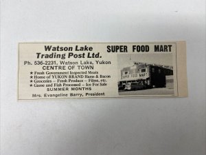 1969 Yukon Territory Watson Lake Trading Post Print Ad Photo Roadside Food Mart