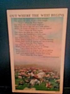 Poscard  Out Where The West Begins by Arthur Chapman      Z4