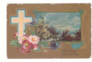 Welcome Eastertide, Cross, Rural Scene, Flowers, Vintage 1910 Embossed Postcard
