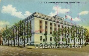 US Customs House - Denver, Colorado CO  