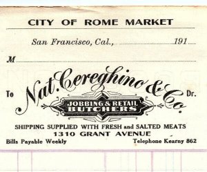 c1910 SAN FRANCISCO CA NAT CEREGHINO & CO BUTCHERS ROME MARKET BILLHEAD Z3416