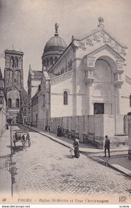 TOURS, Indre Et Loire, France, 1900-1910s; Eglise St. Martin Et Tour Charlemagne